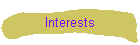 Interests